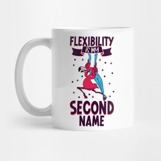 Flexibility is my second name - Aerial Silks Mug